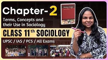 Class 11 Sociology Chapter 2 | Terms, Concepts and Their Use in Sociology | NCERT for UPSC