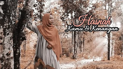 Kamu dan Kenangan - Maudy Ayunda | ( cover berbeda Hasnah)