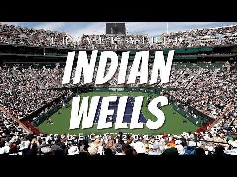 INDIAN WELLS 2019 | Travel Vlog 2019 | 4k