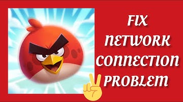 Fix Angry Birds 2 App Network Connection (No Internet) Problem|| TECH SOLUTIONS BAR