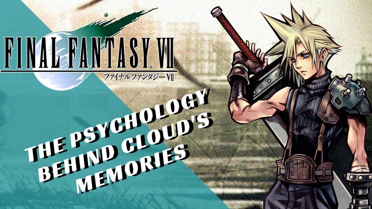 Final Fantasy VII: The Psychology Behind Cloud's Memories