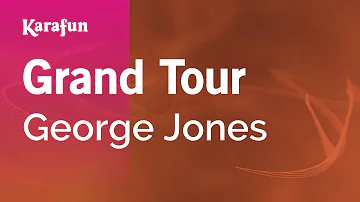 Grand Tour - George Jones | Karaoke Version | KaraFun