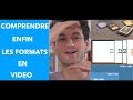 Comprendre enfin les formats en vido