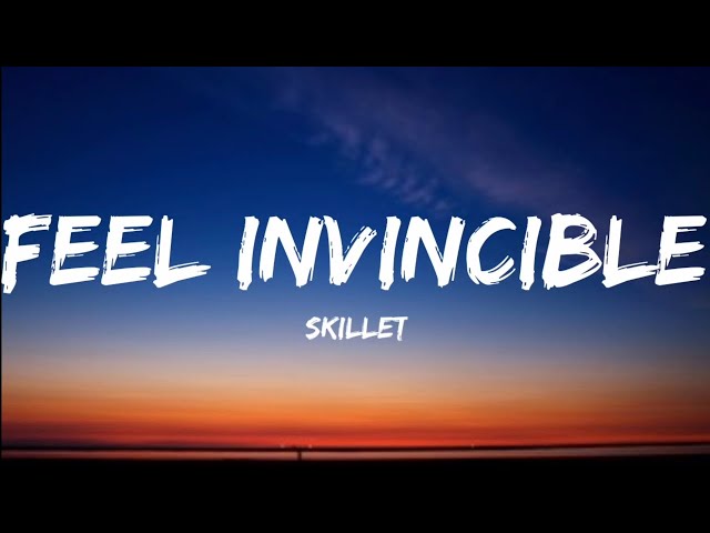 Skillet- Feel Invincible (Lyrics Video) class=
