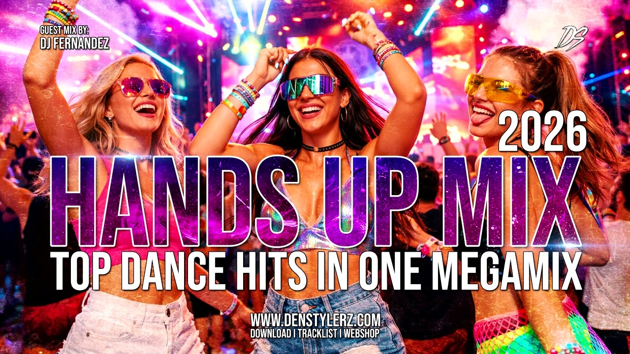 🔥 HANDS UP MEGAMIX 2026 #3 🔥| High-Energy Party Megamix | New