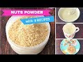 Healthy NUTS POWDER with 8 RECIPES ( for 1+ toddlers & kids ) - weightgain recipe for kids