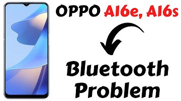 OPPO  A16e, A16s Bluetooth Problem Fix || Bluetooth not connect oppo a16