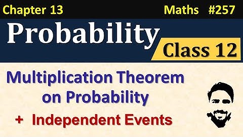 Multiplication Theorem on Probability Class 12 | Probability Class 12 | Chapter 13 Class 12 Maths