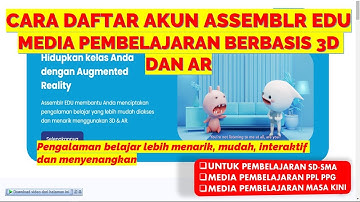 CARA DAFTAR ASSEMBLR EDU | MEDIA PEMBELAJARAN BERBASIS 3D DAN AR