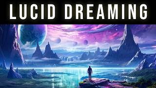 Enter The Dream Universe | Lucid Dreaming Deep Sleep Music To Enter Other Worlds While You Sleep