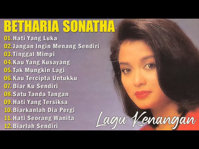 Betharia Sonata Full Album | Lagu Lawas | Lagu Pop Nostalgia 80an - 90an | Lagu Kenangan class=