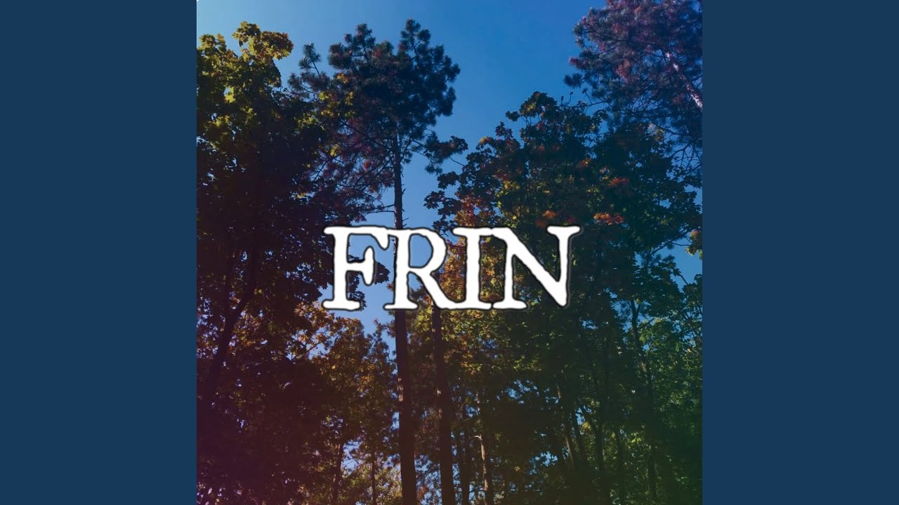 Watch Frin on YouTube Watch Frin on YouTube
