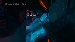 Live funk rock guitar solo #guitarsolo #funkrock #alternativerock #guitarist #customguitars