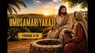 UMUSAMARIYAKAZI Gospel Song