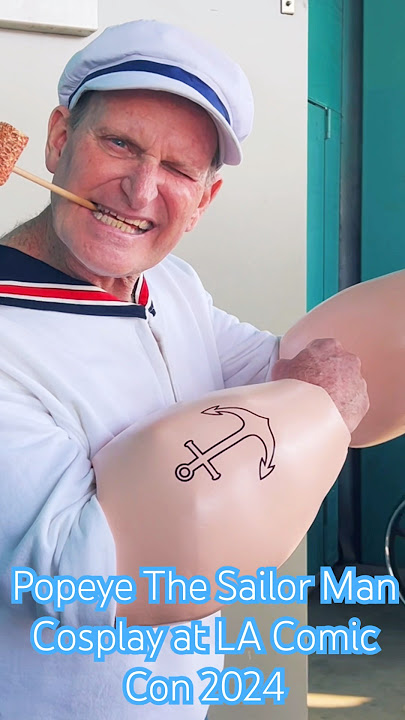 Popeye The Sailor Man Cosplay at LA Comic Con 2024 #popeye #sailorman #robinwilliams #cosplay #2024