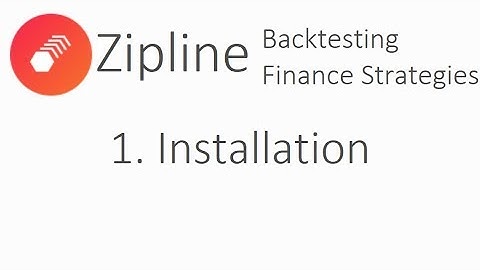 Installation - Zipline Tutorial local backtesting and finance with Python p.1