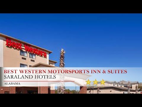 Best Western Motorsports Inn & Suites - Saraland Hotels, Alabama