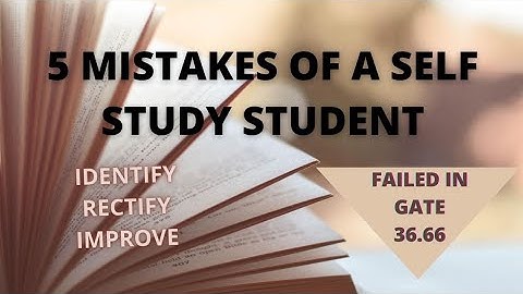 Common Mistakes Of a Self Study Student | Gate Failure Story