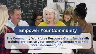 Community Workforce Response Grant Overview