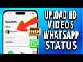 How to upload HD videos on WhatsApp status
