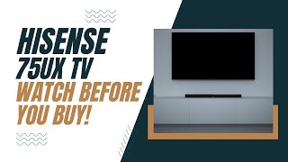 Hisense 75UX Mini-LED ULED 4K Smart Google TV - Watch Before You