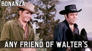 Bonanza  Any Friend of Walter's | Episode 126 | Full Western Series | Classic | English