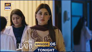 Doctor Bahu Episode 6 Promo Tonight Kubra Khan Shuja Asad Ary Digital Drama