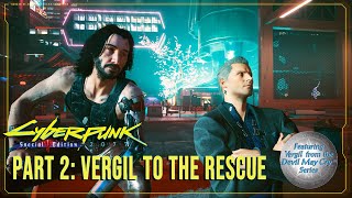 Cyberpunk 2077: Vergil Edition part 2 - Vergil to the Rescue