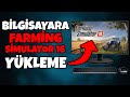 Farming Simulator 16 Bilgisayara Nasıl İndirilir? (Kolay ve Hızlı Yöntem)