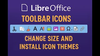 LibreOffice: Change Toolbar Icon Size and Install New Icon Themes