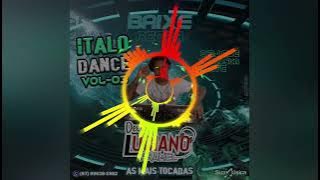 Italo Dance Volume [ 03 ]     ( Deejay Luciano Framel ) O Dj Que Agita Sua Noite    