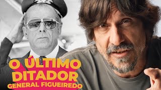 JOÃO FIGUEIREDO: O ÚLTIMO DITADOR - EDUARDO BUENO