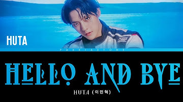 이민혁 (HUTA) - 끝 눈 (Hello and Bye) [Color Coded Lyrics Han/Rom/Eng/PT-BR] By Park Jaeyone