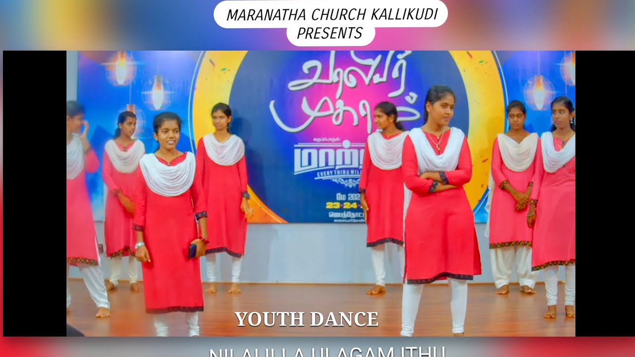 NILAI ILLA ULAGAM ITHU GIRLS YOUTH DANCE MARANATHA CHURCH KALLIKUDI  PANNIRKUNDU