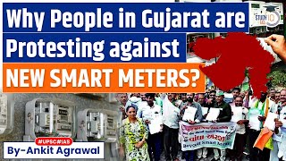 Why People in Gujarat are Unhappy with New Smart Meters | Know All About it | UPSC