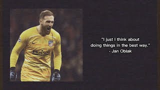 The greatest QUOTES from Jan Oblak about his perspective in GOALKEEPERS