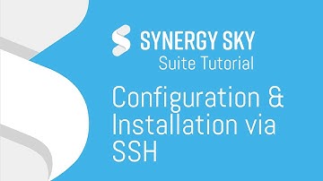 Synergy SKY Management Suite Tutorial | Configuration and Installation via SSH