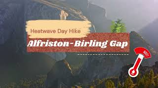 Heatwave Hike from Alfriston to Birling Gap and back.