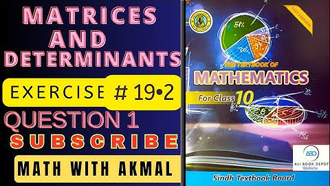 Chapter#19 | Matrices and Determinants Exercise#19.2 Q1 class 10 Mathematics Sindh board #sirakmal