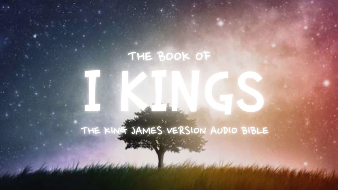 The Book of I Kings KJV | Audio Bible (FULL) #KJV #audiobible # ...