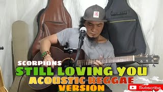 Download Lagu STILL LOVING YOU (Scorpions) Acoustic Reggae Version.... MP3