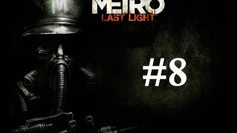 Metro:Last Light Walkthrough Part 8 - Red Line