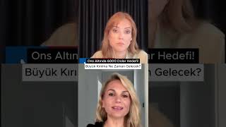 Altın Yatırımcıları Dikkat: 6000 Dolar Hedefi İçin Tarih Verildi! #shorts