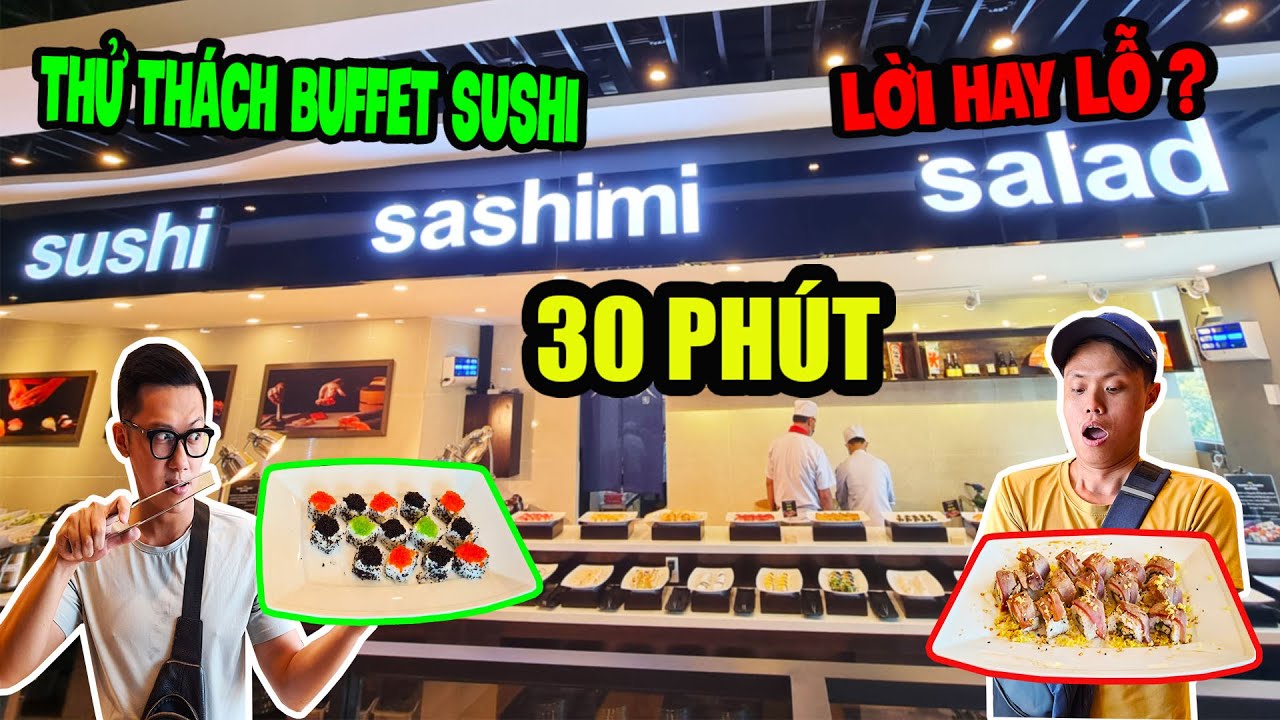nhà hàng nhật bản ở hà nội New Thử Thách SUSHI BUFFET 199K Team Funny Hùng Chỉ Cần 30 Phút Để Lấy Cả Vốn Lẫn Lời.