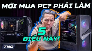 SINH VIÊN MỚI MUA PC PHẢI LÀM NGAY 5 ĐIỀU NÀY! Nếu Không Muốn Dàn PC Nhanh \\