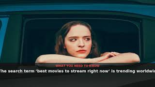 Global Trend: 'Best Movies to Stream Right Now' Dominates Searches | July 2026 | NewsDrop