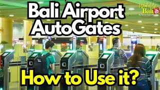 Bali Airport Auto Gates - How to go to Bali updates