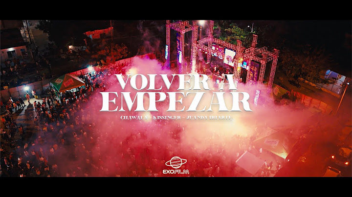 DJ CHAWALA - Volver A Empezar - kissinger - @JuandaIriarte  (Chawala En Concierto)