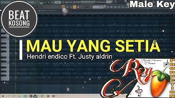 (Karaoke Male) MAU YANG SETIA - Hendri endico Ft. Justy aldrin