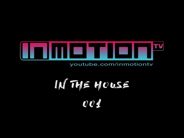 Dan Tanev - InMotion #InTheHouse 001 class=